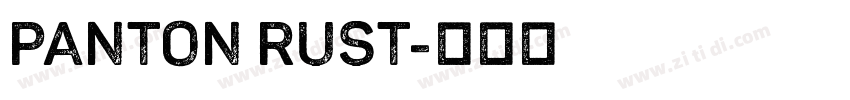 Panton Rust字体转换
